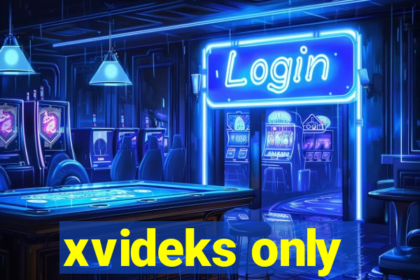 xvideks only